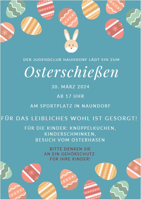 Einladung zum Osterschießen am 30.März 2024 ab 17.00 Uhr auf dem Sportplatz Naundorf mit buntem Programm